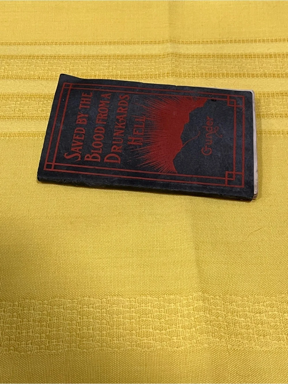 Original 1910 “Saved by the Blood from a Drunkards Hell” Pocket Book - Rare!